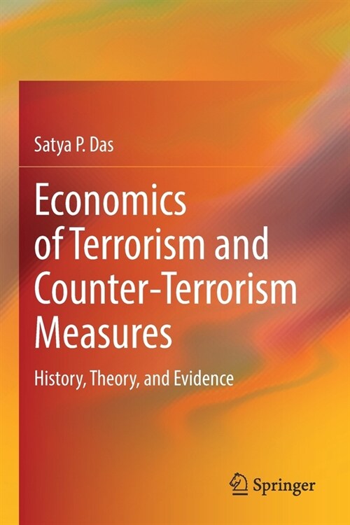 Economics of Terrorism and Counter-Terrorism Measures: History, Theory, and Evidence (Paperback, 2022)