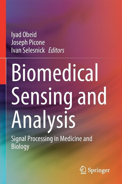 Biomedical Sensing and Analysis: Signal Processing in Medicine and Biology (Paperback, 2022)