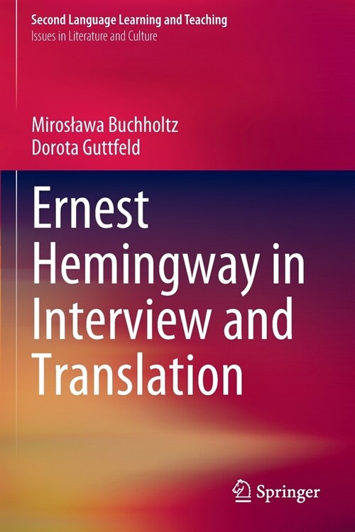 Ernest Hemingway in Interview and Translation (Paperback, 2022)