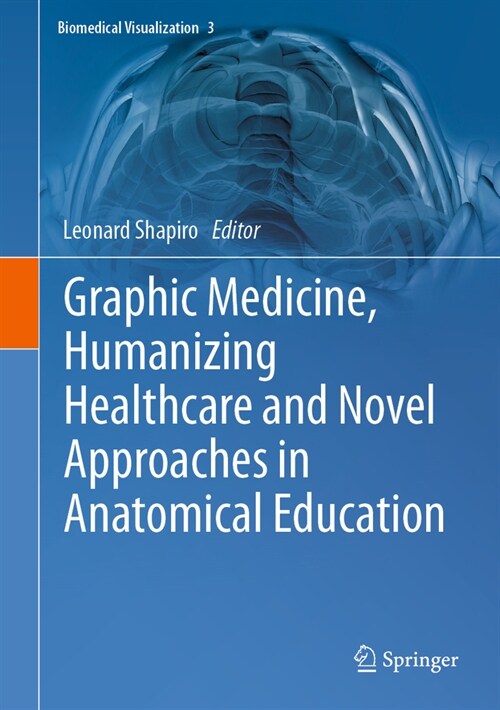 Graphic Medicine, Humanizing Healthcare and Novel Approaches in Anatomical Education (Hardcover, 2023)