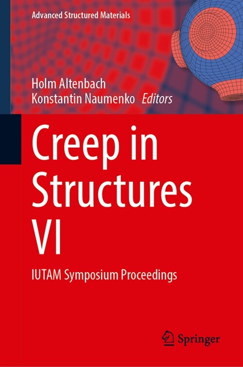 Creep in Structures VI: Iutam Symposium Proceedings (Hardcover, 2023)