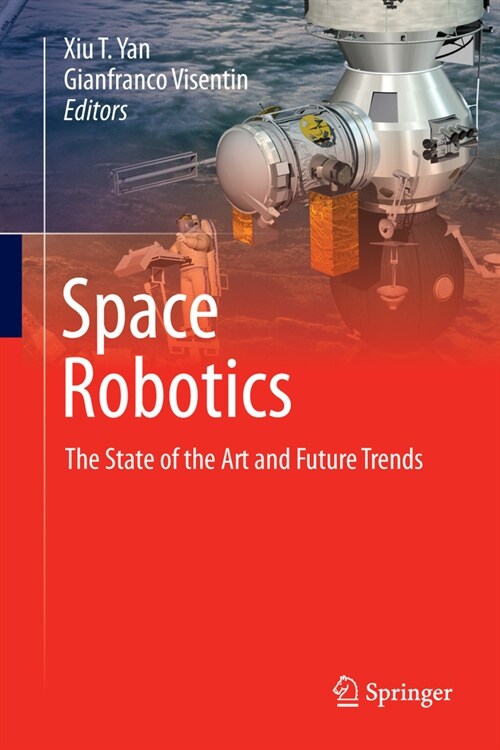 Space Robotics: The State of the Art and Future Trends (Hardcover, 2024)