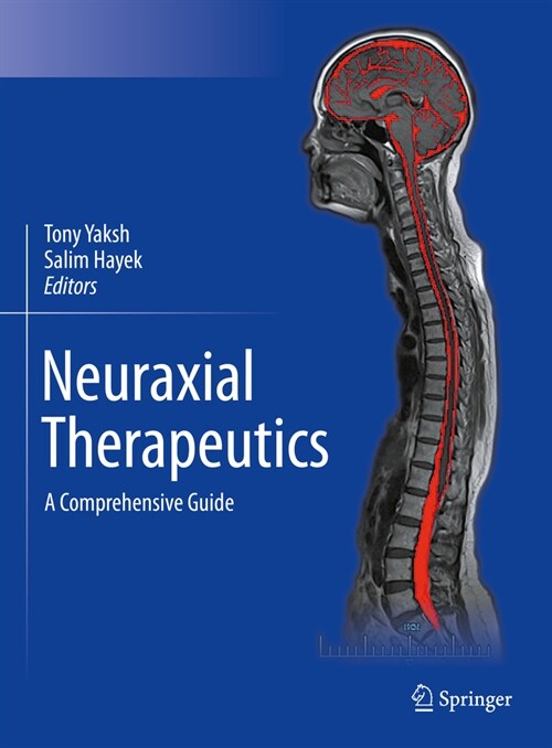 Neuraxial Therapeutics: A Comprehensive Guide (Hardcover, 2023)