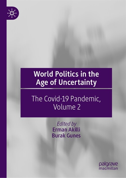 World Politics in the Age of Uncertainty: The Covid-19 Pandemic, Volume 2 (Hardcover, 2023)