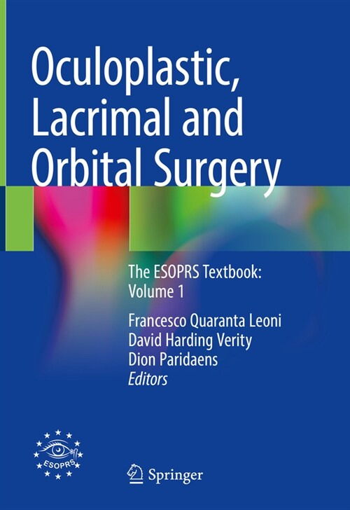 Oculoplastic, Lacrimal and Orbital Surgery: The Esoprs Textbook: Volume 1 (Hardcover, 2024)