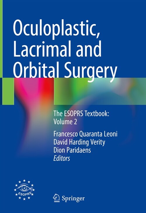 Oculoplastic, Lacrimal and Orbital Surgery: The Esoprs Textbook: Volume 2 (Hardcover, 2024)