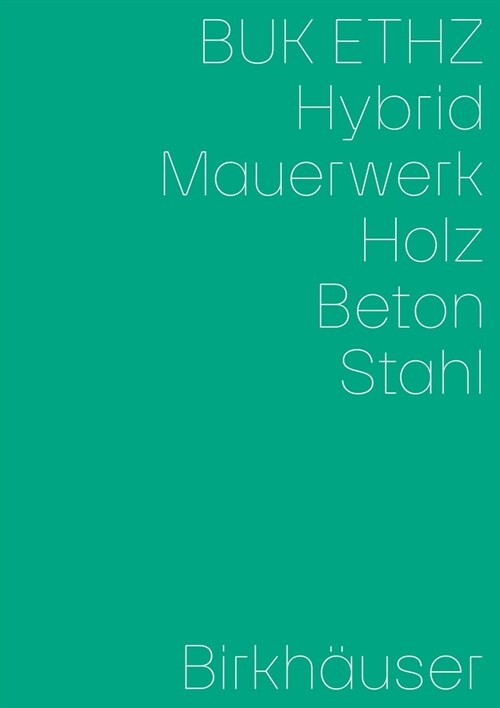 Hybrid, Mauerwerk, Beton, Holz, Stahl (Paperback)