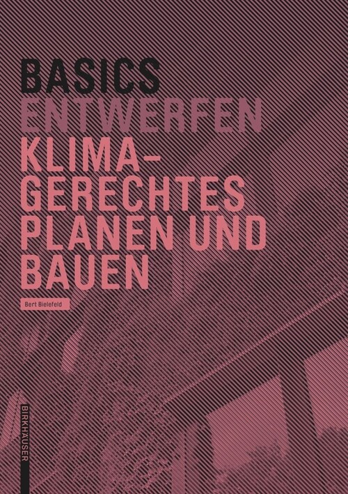 Basics Klimagerechtes Planen Und Bauen (Paperback)