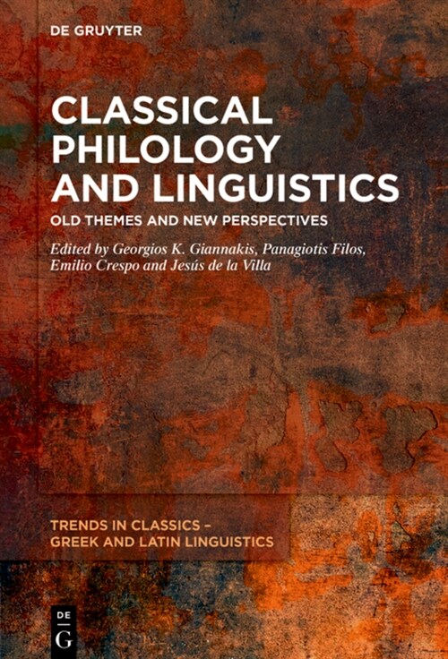 Classical Philology and Linguistics: Old Themes and New Perspectives (Hardcover)