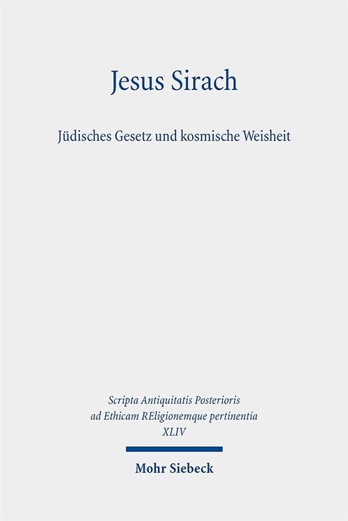 Jesus Sirach, Judisches Gesetz Und Kosmische Weisheit (Hardcover)