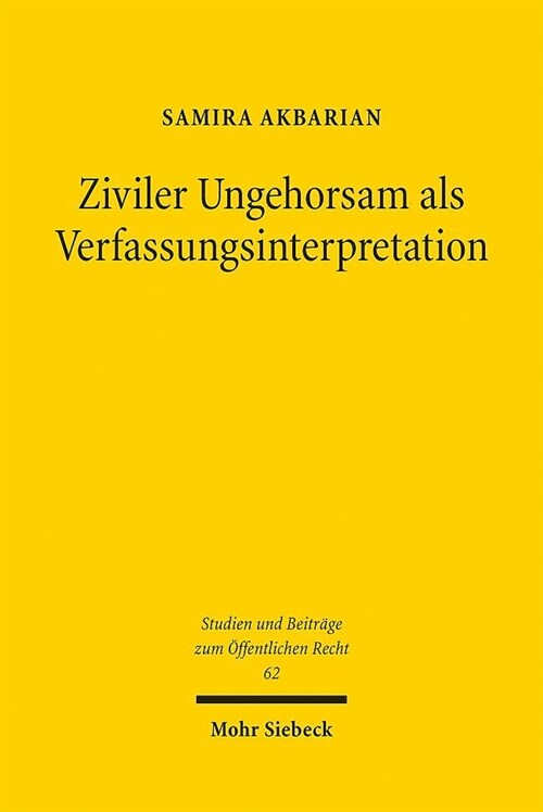 Ziviler Ungehorsam ALS Verfassungsinterpretation (Paperback)