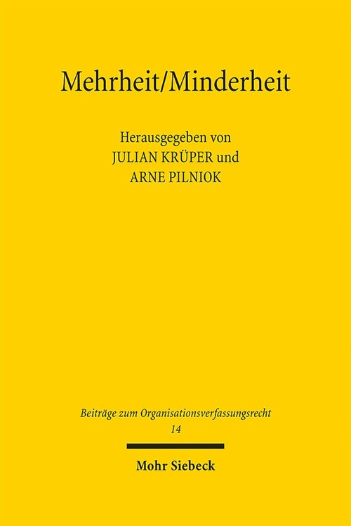 Mehrheit/Minderheit: Uber Ein Notwendiges Strukturmerkmal Des Demokratischen Verfassungsstaats (Hardcover)