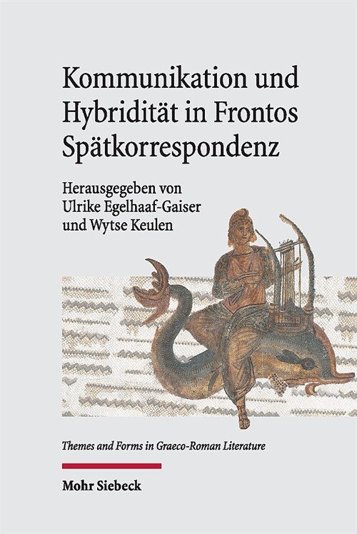 Kommunikation Und Hybriditat in Frontos Spatkorrespondenz (Hardcover)