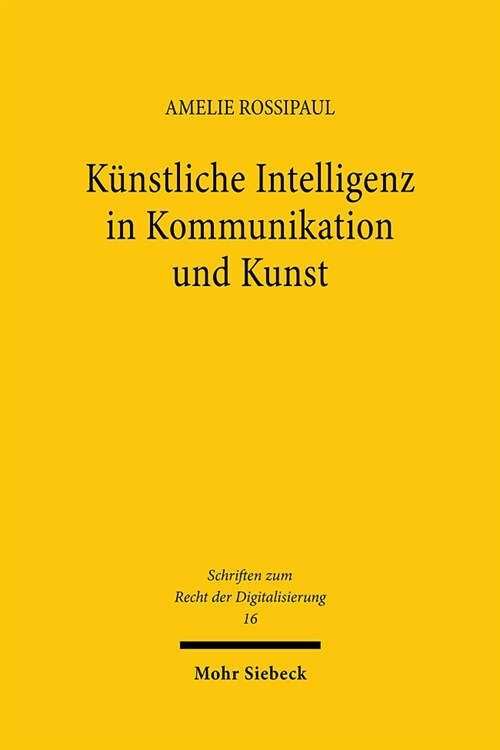 Kunstliche Intelligenz in Kommunikation Und Kunst: Eine Verfassungsrechtliche Betrachtung (Paperback)