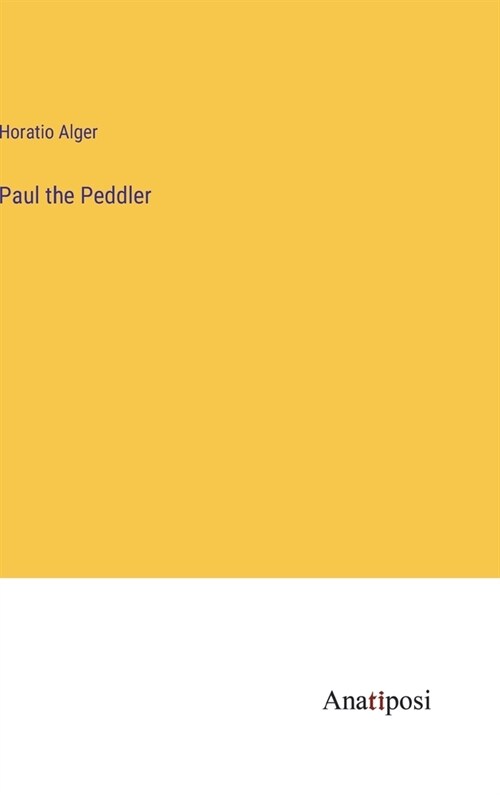 Paul the Peddler (Hardcover)