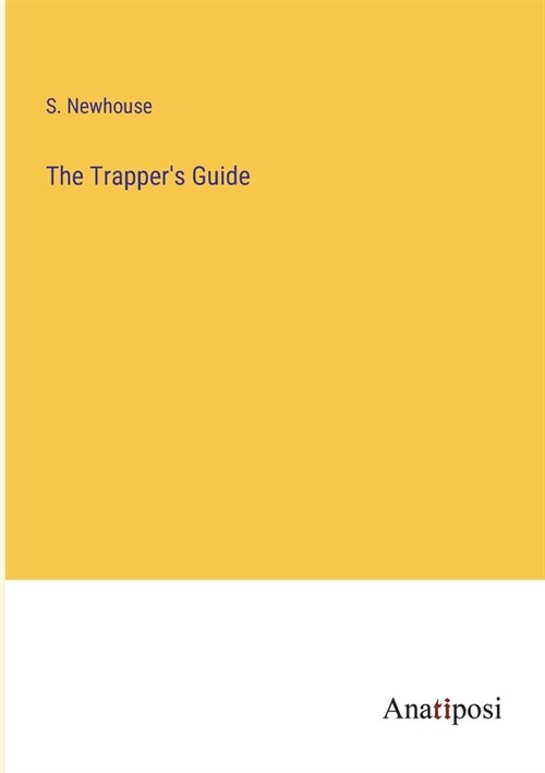 The Trappers Guide (Paperback)