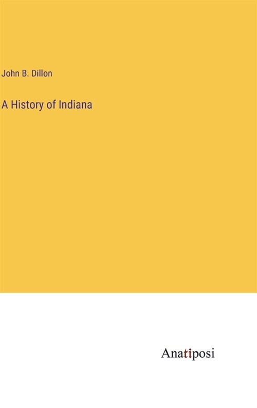 A History of Indiana (Hardcover)