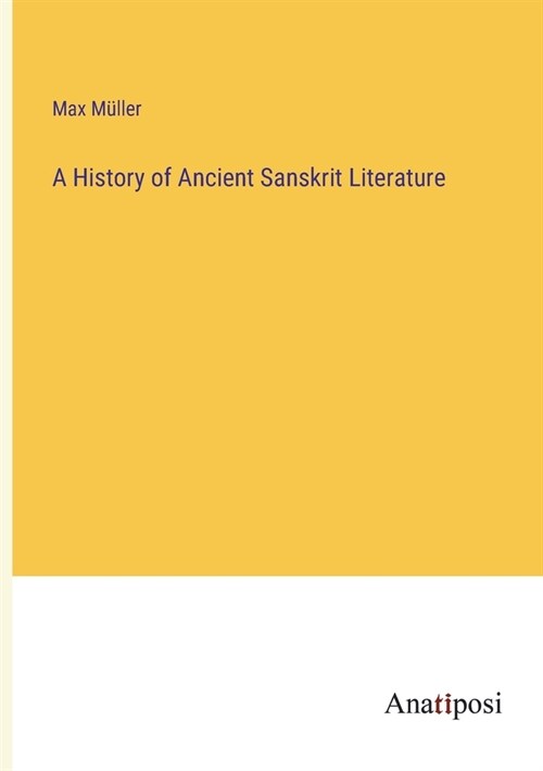 A History of Ancient Sanskrit Literature (Paperback)