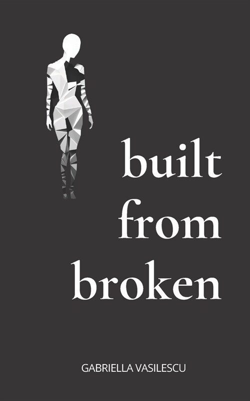 Poetry and Poem Books: Built from Broken: (Love and Other Words) (Paperback)