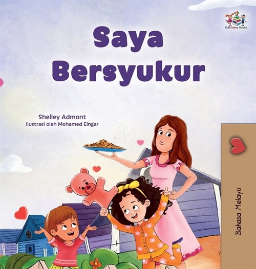 I am Thankful (Malay Book for Children) (Hardcover)