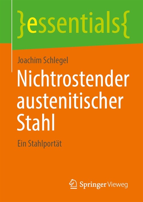 Nichtrostender Austenitischer Stahl: Ein Stahlportr? (Paperback, 1. Aufl. 2023)