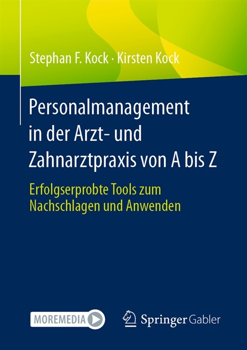 Personalmanagement in Der Arzt- Und Zahnarztpraxis Von a Bis Z: Erfolgserprobte Tools Zum Nachschlagen Und Anwenden (Paperback, 1. Aufl. 2023)