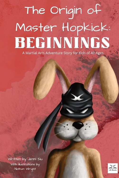 The Origin of Master Hopkick: Beginnings (Paperback)