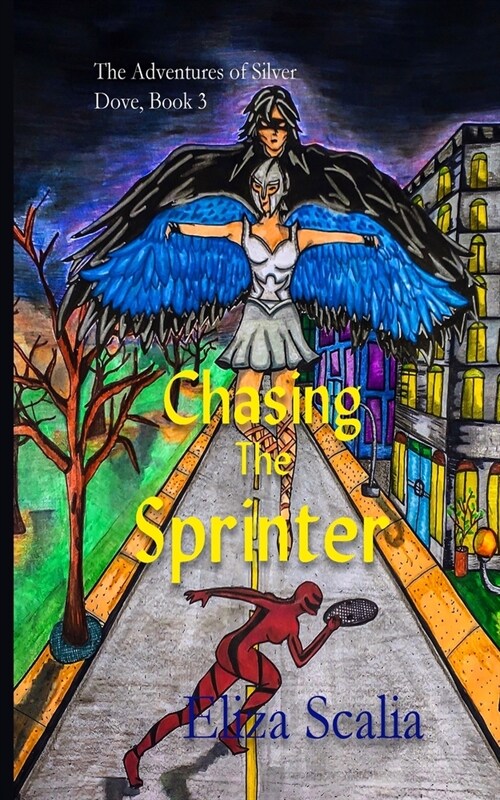 Chasing the Sprinter: A young adult superhero adventure (Paperback)