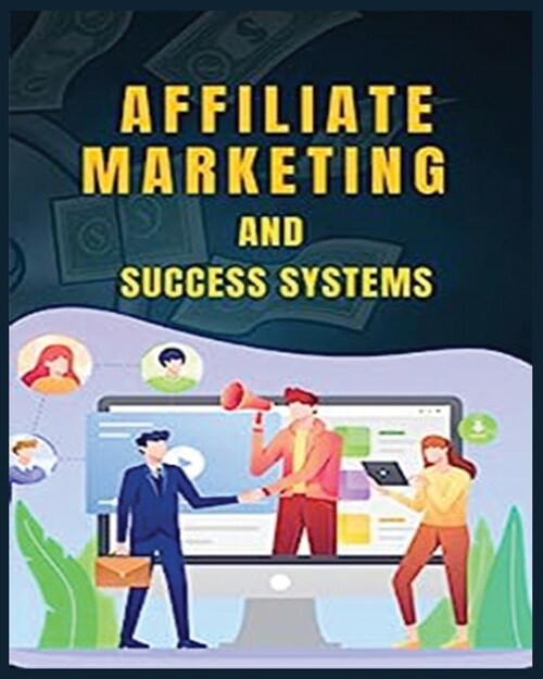 Affiliate Marketing and Success Systems (Paperback)
