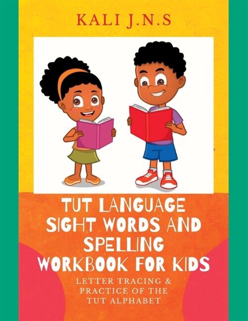 Tut Language Sight Words and Spelling Workbook for Kids: Letter Tracing & Practice of the Tut Alphabet (Paperback)