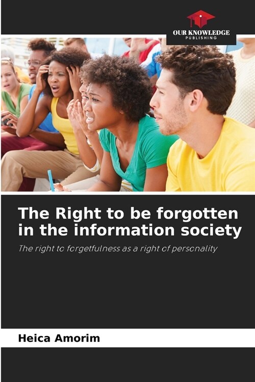 The Right to be forgotten in the information society (Paperback)