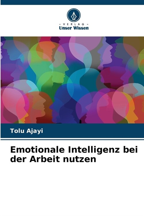 Emotionale Intelligenz bei der Arbeit nutzen (Paperback)