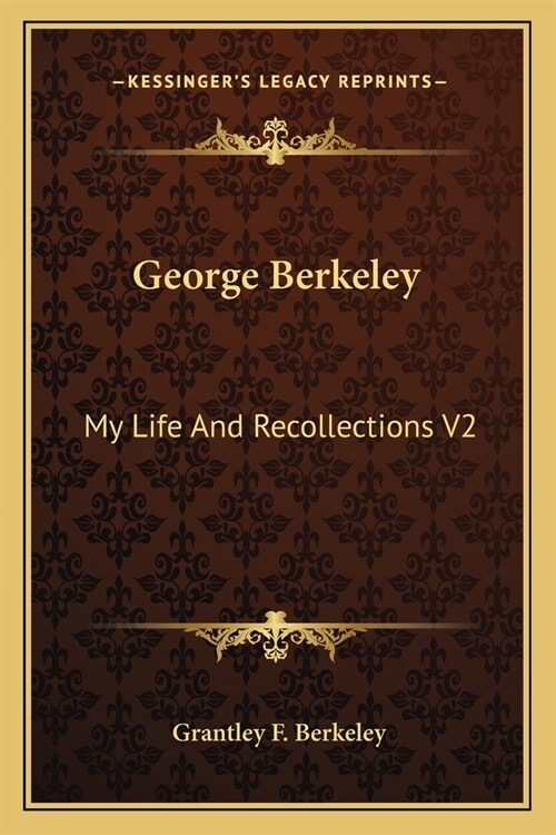 George Berkeley: My Life and Recollections V2 (Paperback)