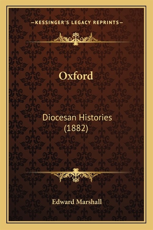Oxford: Diocesan Histories (1882) (Paperback)