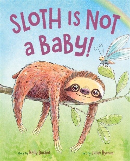 Sloth Is Not a Baby! (Hardcover)