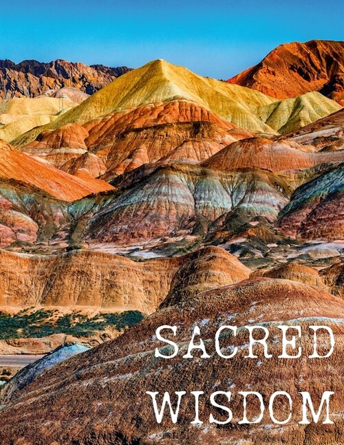 Sacred Wisdom: 3 month Journey Integration Guide (Paperback)