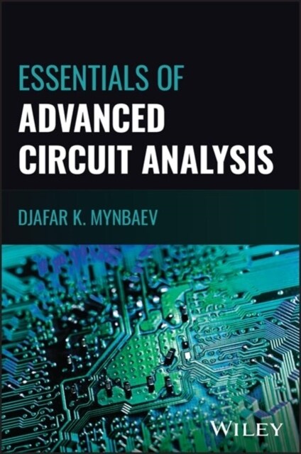Essentials of Advanced Circuit Analysis: A Systems Approach (Hardcover)