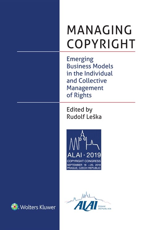 Managing Copyright: Emerging Business Models in the Individual and Collective Management of Rights (Paperback)
