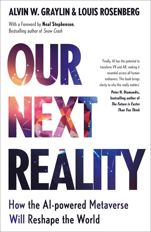 Our Next Reality : How the AI-powered Metaverse Will Reshape the World (Hardcover)