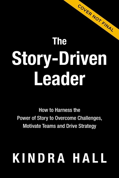 The Story Edge: How Leaders Harness the Power of Stories to Win in Business (Hardcover)