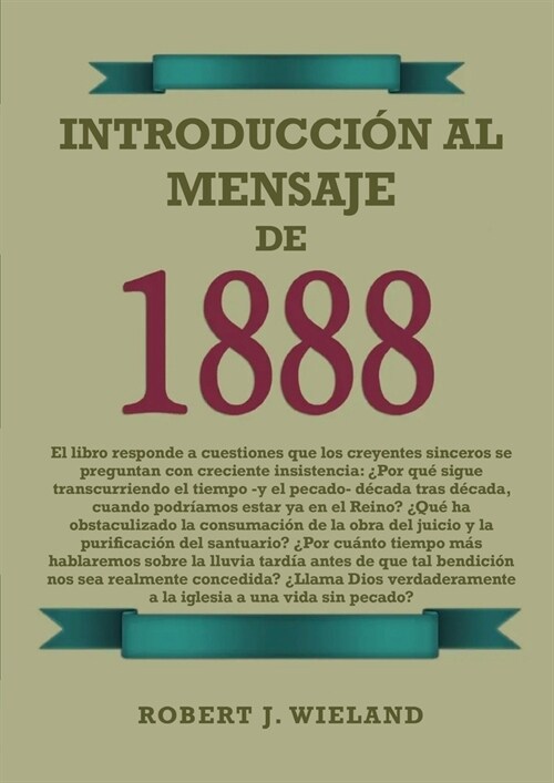 Introducci? al Mensaje de 1888: en Letra Grande, 1888 reexaminado, el mensaje del tercer angel, alumbrados por su gloria, lecciones sobre la fe, el g (Paperback)