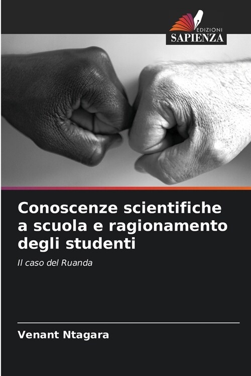 Conoscenze scientifiche a scuola e ragionamento degli studenti (Paperback)