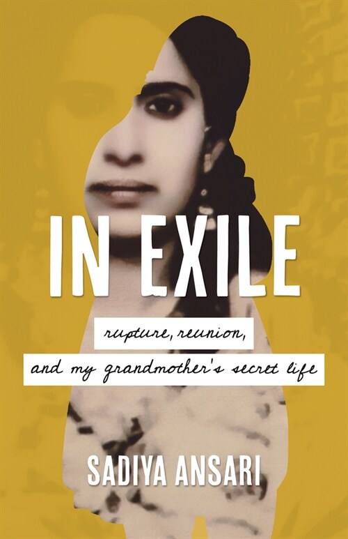 In Exile: Rupture, Reunion, and My Grandmothers Secret Life (Paperback)