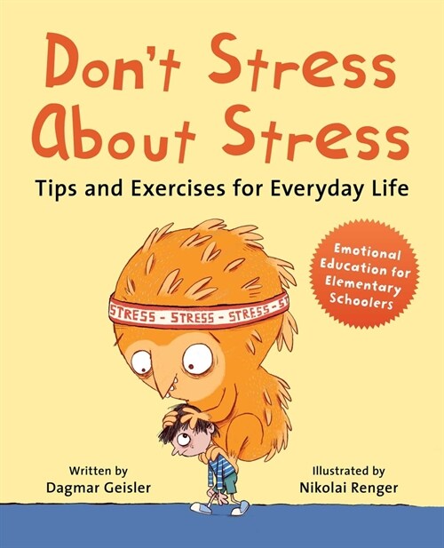 Dont Stress about Stress: Tips and Exercises for Everyday Life (Hardcover)