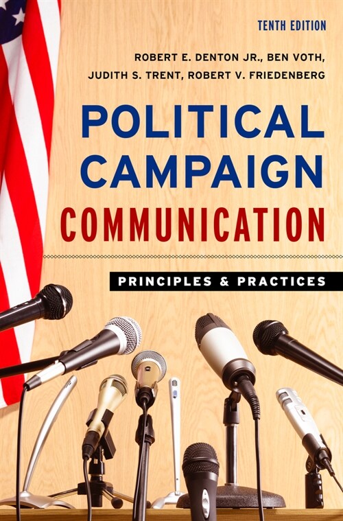 Political Campaign Communication: Principles and Practices (Paperback, 10)