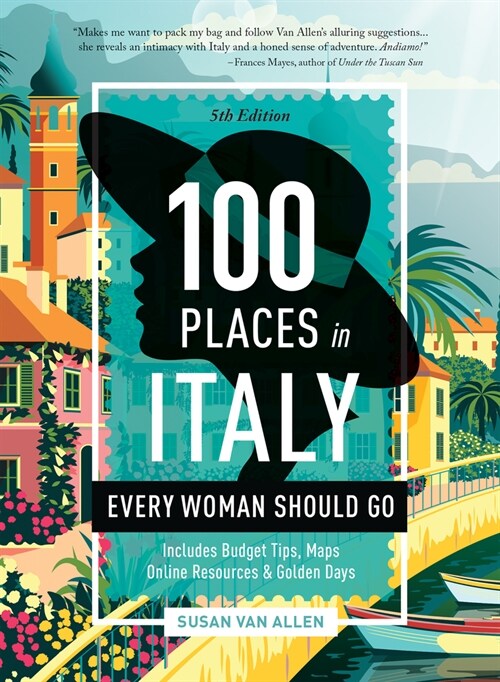 100 Places in Italy Every Woman Should Go, 5th Edition (Paperback)