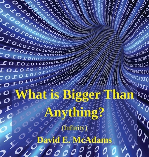 What is Bigger Than Anything?: Infinity (Hardcover, 2)