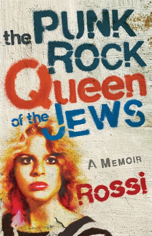 The Punk-Rock Queen of the Jews: A Memoir (Paperback)