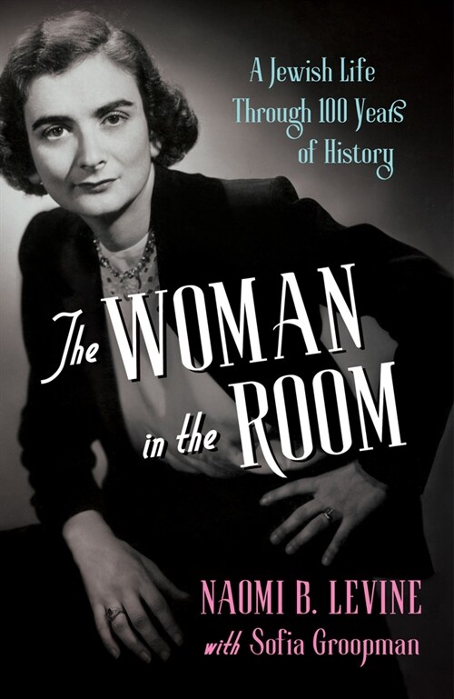 The Woman in the Room: A Jewish Life Through 100 Years of History (Paperback)