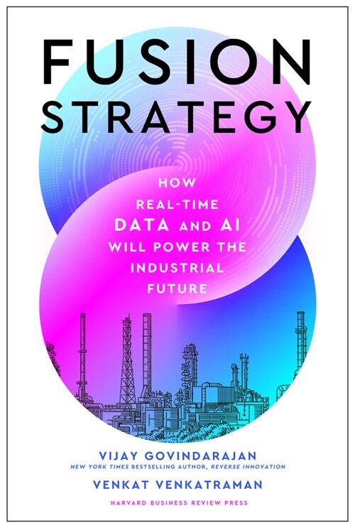 Fusion Strategy: How Real-Time Data and AI Will Power the Industrial Future (Hardcover)